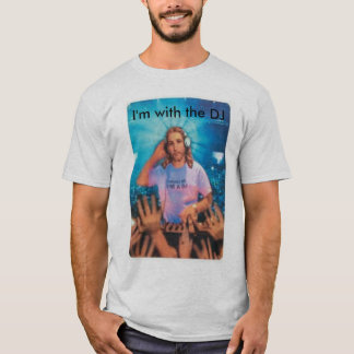 I'm with the DJ 02 T-Shirt
