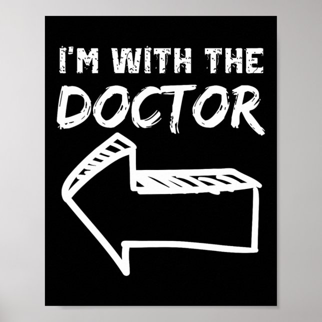 I'm With The Doctor Left Arrow Funny Halloween Cos Poster (Front)
