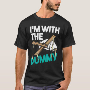 I'm With The Dummy Ventriloquist Puppeteer Ventril T-Shirt