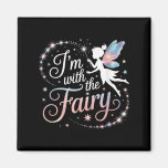 I&#39;m With The Fairy Halloween Costume Dad Mom Group Magnet