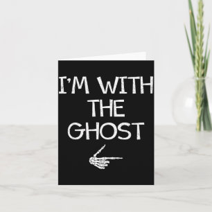 I'm With The Ghost Funny Halloween Costume Couples Card