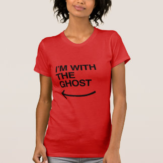 I'M WITH THE GHOST - Halloween -.png T-Shirt