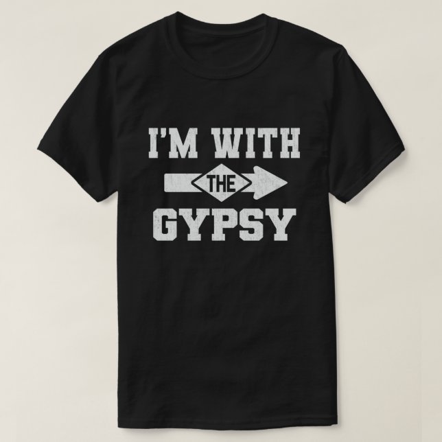 I'm With The Gypsy Funny Couple Halloween Costume T-Shirt (Design Front)