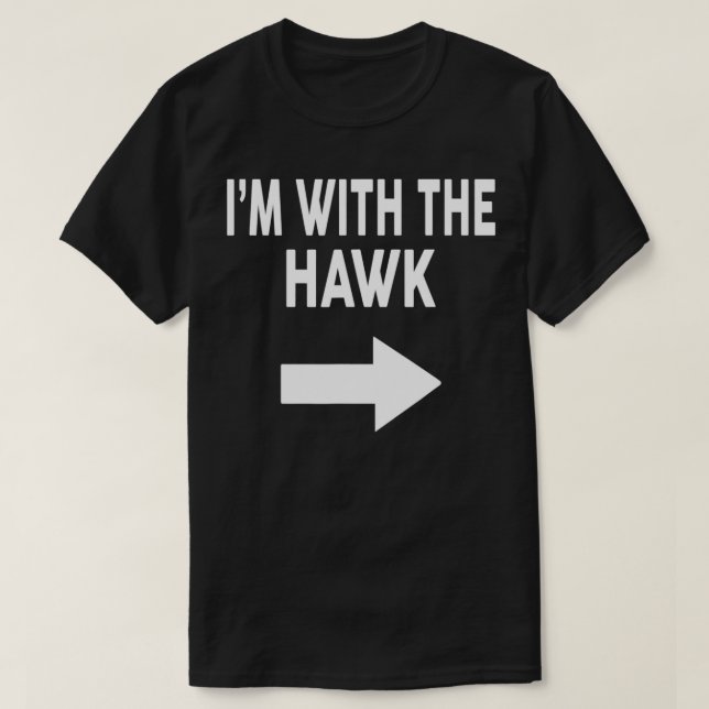 I'm With The HAWK Halloween HAWK  T-Shirt (Design Front)