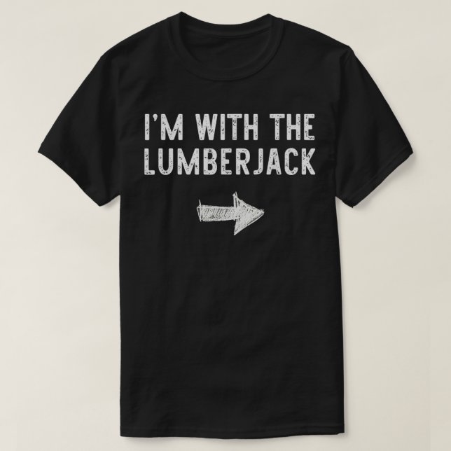 I'm With The Lumberjack Costume Halloween Matching T-Shirt (Design Front)