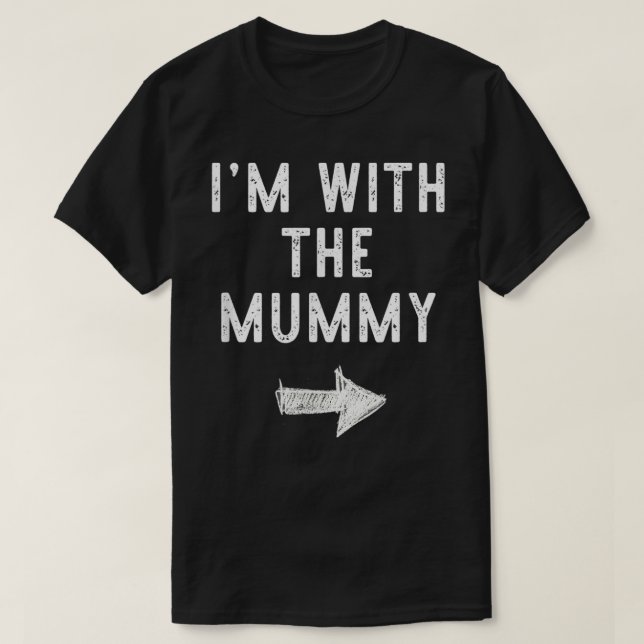 I'm With The Mummy Costume Halloween Funny  T-Shirt (Design Front)