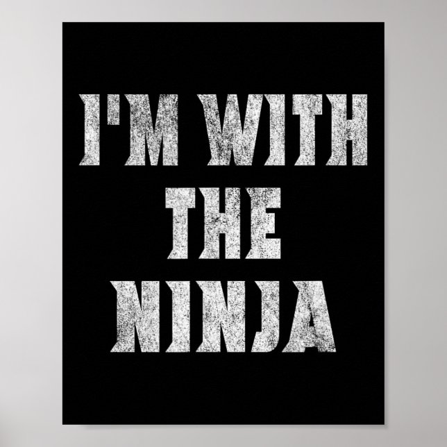 I'm With The Ninja Easy Halloween Costume  Poster (Front)