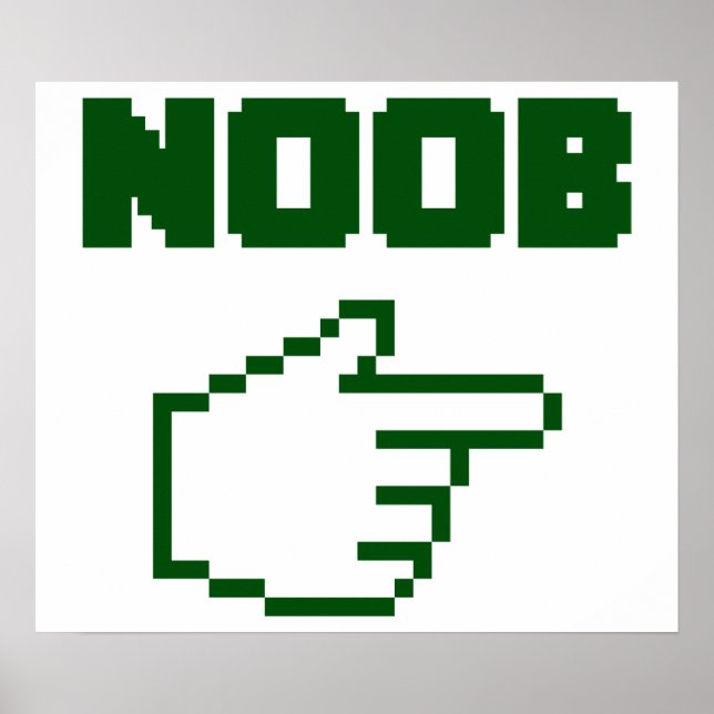 I'm With The Noob Newbie Poster (Front)
