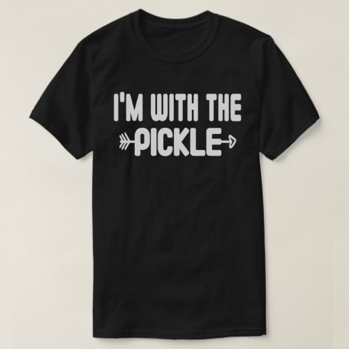 Im With The Pickle Halloween Matching Costume T_Shirt