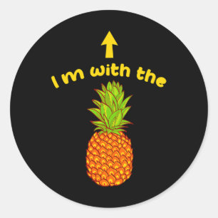 I'm With The Pineapple Sarcastic Swinger Matching Classic Round Sticker