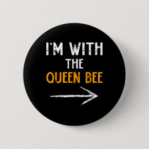 I'm With The Queen Bee Costume Halloween Couple Ma Button