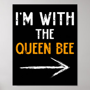 I'm With The Queen Bee Costume Halloween Couple Ma Poster