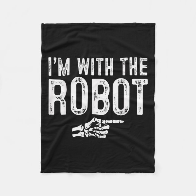 I'm With The Robot Easy Costume Halloween Couples  Fleece Blanket (Front)