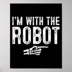 I'm With The Robot Easy Costume Halloween Couples  Poster