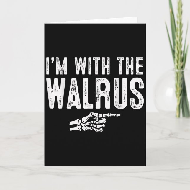 I'm With The Walrus Easy Costume Halloween Couples Card (Front)