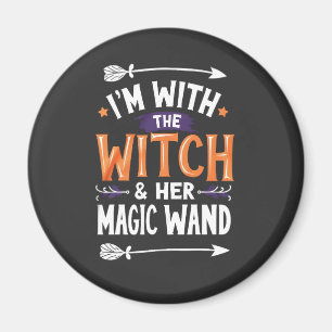 I'm with the Witch and Her Magic Wind Halloween Magnet