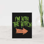 Im With The Witch Fun Husnd Halloween Costume For  Card