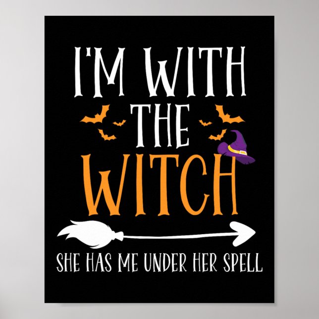 I'm With The Witch Funny Halloween Couples Costume Poster (Front)