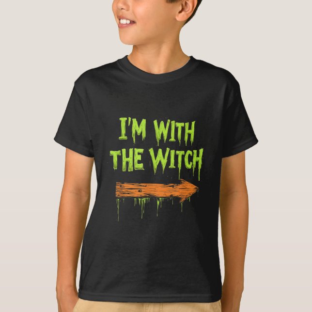 I'm With The Witch Funny Halloween His And Her  T-Shirt (Front)