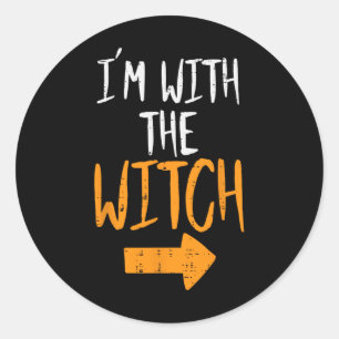 Im With The Witch Funny Halloween Matching Couple Classic Round Sticker