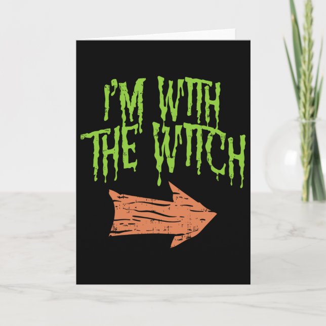 Im With The Witch Funny Husnd Halloween Costume Co Card (Front)