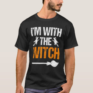 I'm With the Witch Halloween Meme  Couples Costume T-Shirt