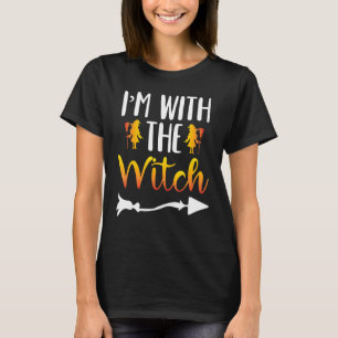 I'm With The Witch Matching Halloween Couple For T-Shirt
