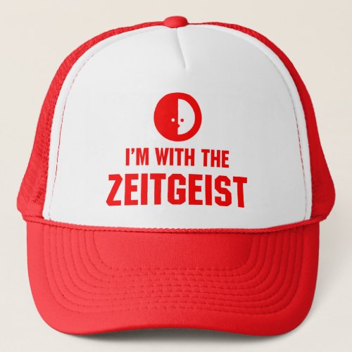 Im With the ZEITGEIST Trucker Hat