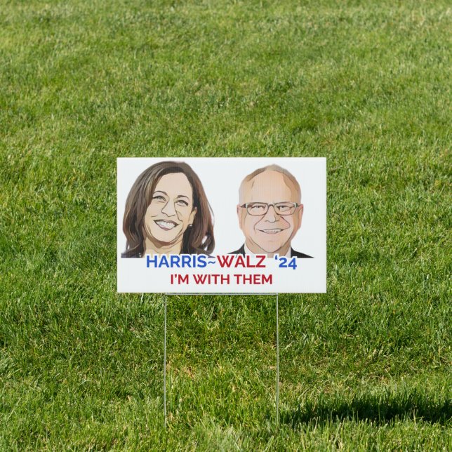 Im With Them Harris Walz Election 2024 Sign (Insitu)