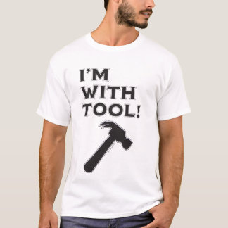 I'm with tool T-shirt