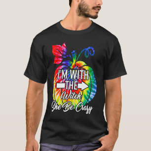 I'm With Witch She Be Crazy Couple Matching Hallow T-Shirt