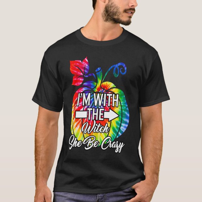 I'm With Witch She Be Crazy Couple Matching Hallow T-Shirt (Front)