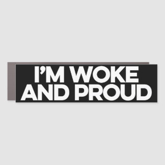 I'm woke and proud car magnet