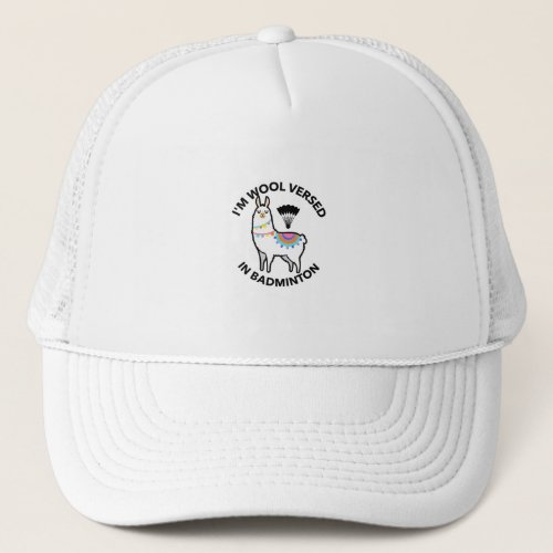 Im wool versed in badminton trucker hat