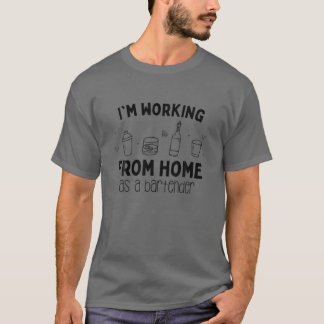 I'm Working From Home As A Bartender Funny Vintage T-Shirt