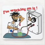 I&#39;m Working On It Mouse Pad at Zazzle