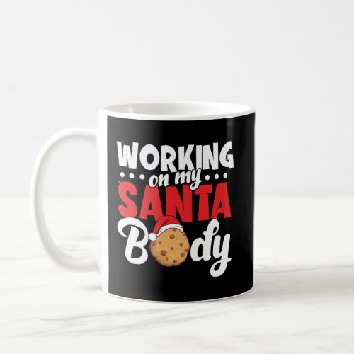 IM Working On My Santa Body This Christmas Coffee Mug