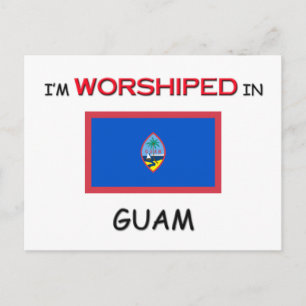 I'm Worshiped In GUAM Postcard