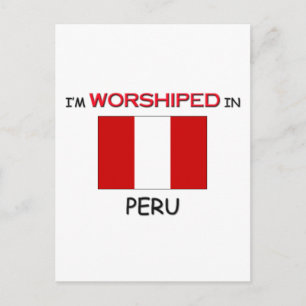 I'm Worshiped In PERU Postcard