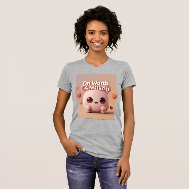 I'm Worth A Million T-Shirt (Front Full)