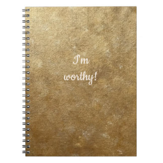 I'm worthy, gold blends spiral notebooks