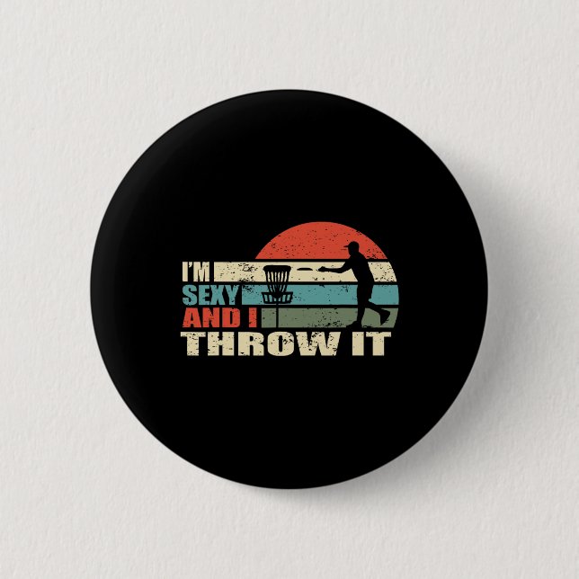 I'm Y And I Throw It Funny Gifts For Disc Golf Lov Button (Front)
