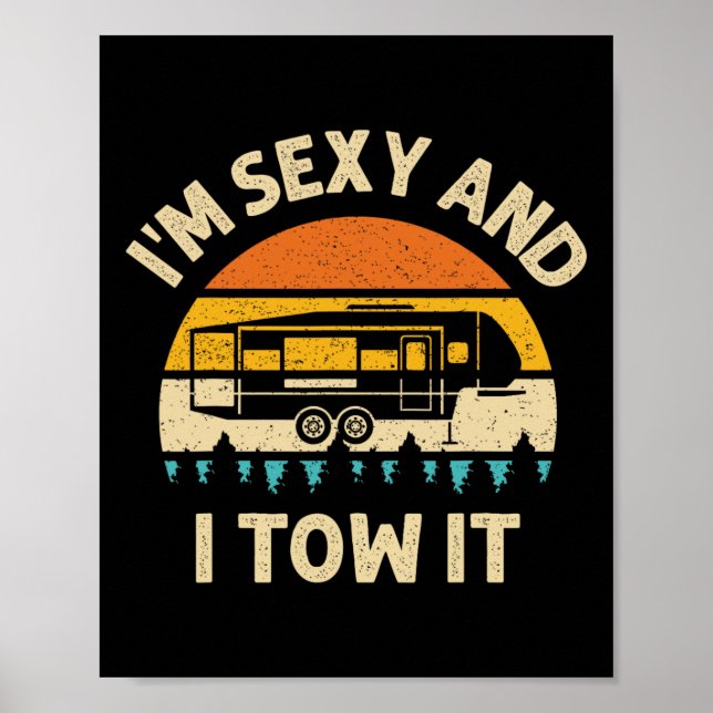 Im Y And I Tow It Camper Rv  Poster (Front)