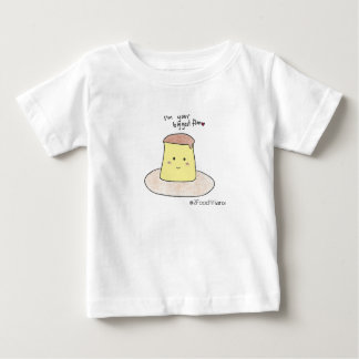I'm your biggest flan Baby T-shirt