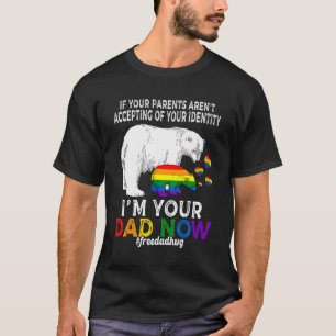 I'm Your Dad Now Proud Papa Bear Free Dad Hugs Lgb T-Shirt