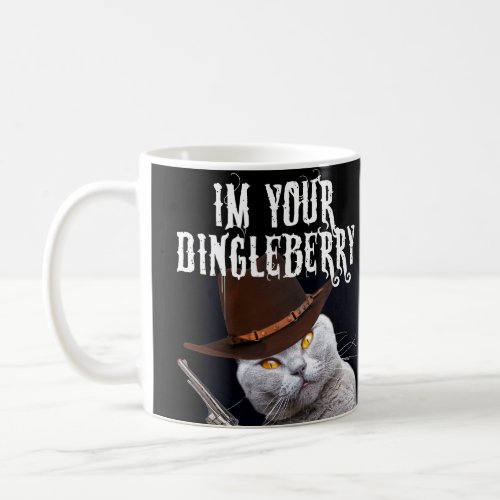 Im Your Dingleberry Coffee Mug