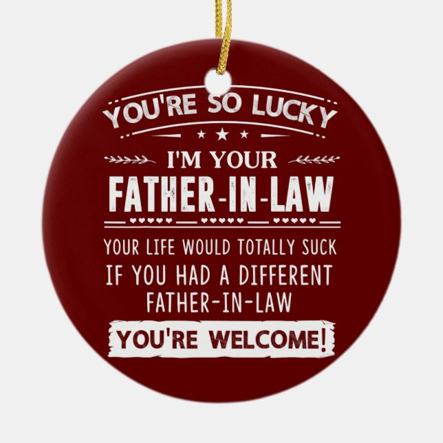 I'm Your Father in Law Gift for Son in Law Ceramic Ornament (Front)