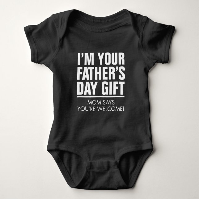 I'm your father's day gift baby bodysuit (Front)
