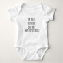 I'm Your Father's day Gift(Mommy says welcome) Baby Bodysuit