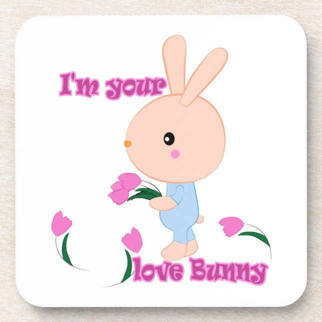 I'm your favorite Bunny Drink Coaster (Front)